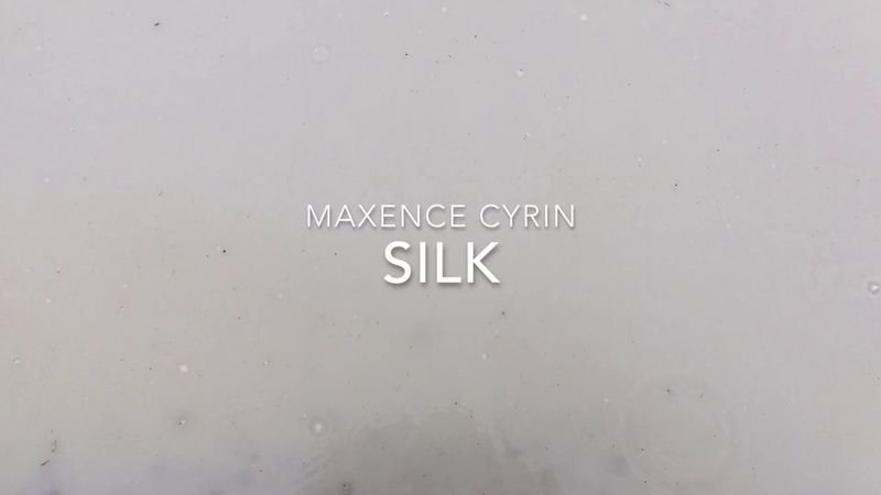 Maxence Cyrin - Silk